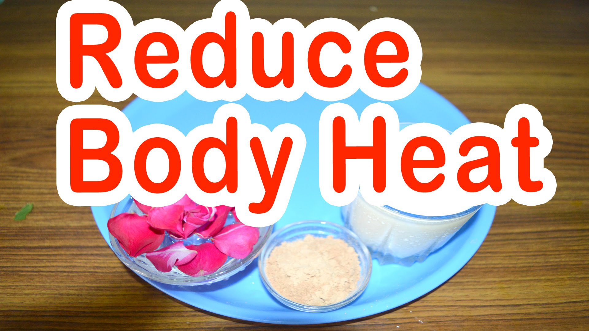 How to reduce body heat with ayurveda