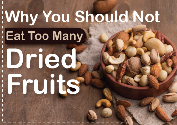 5 Reasons Why You Should Not Eat Too Many Dried Fruit