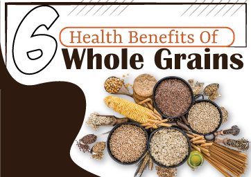 6 Health Benefits Of Whole Grains