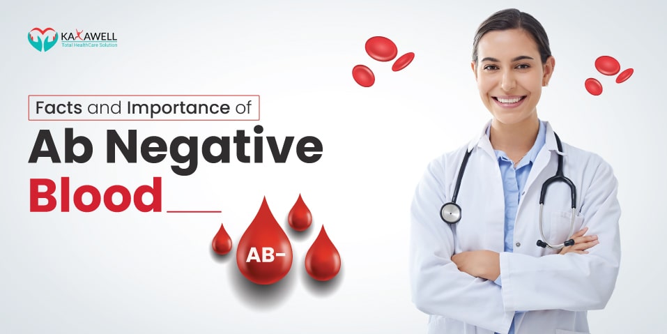 Facts and Importance of AB Negative Blood