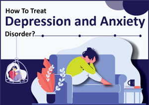How to Treat Depression and Anxiety Disorder?