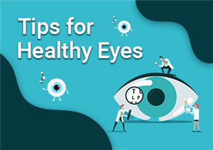 Tips For Healthy Eyes