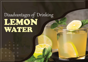 Disadvantages of Drinking Lemon Water Daily