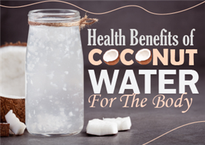 Health Benefits of Coconut Water for the Body