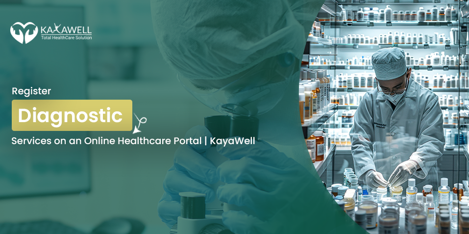 Register Diagnostic Services on an Online Healthcare Portal KayaWell