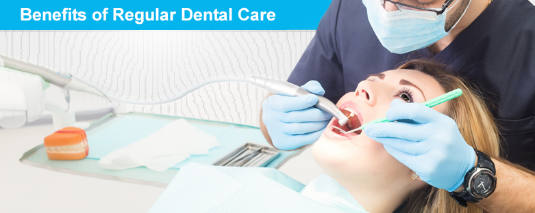 Benefits of Regular Dental Care banner