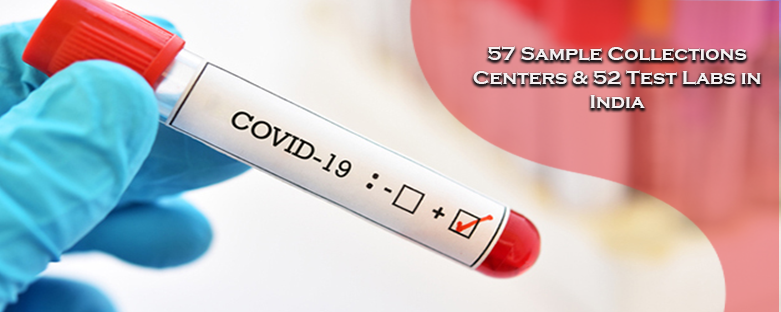 57 Sample Collections Centers And 52 Test Labs For Coronavirus COVID-19 Pandemic