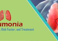 Pneumonia: Cause, Symptoms, Risk Factor, and Treatment