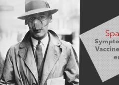 Spanish flu- Symptoms, Causes, Vaccine and How it ended