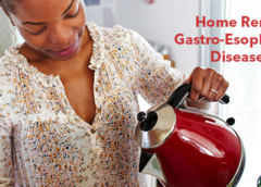 Home Remedies for Gastro-Esophageal Reflux Disease (GERD)