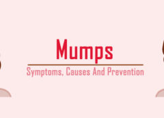 Mumps- Symptoms, Causes and Prevention