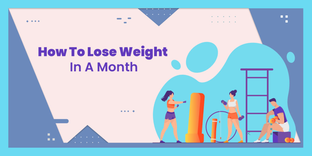 how to lose weight in a month, maximum weight loss in a month, lose weight in one month, best way to lose weight in a month, lose weight, lose weight in 30 days, weight lose