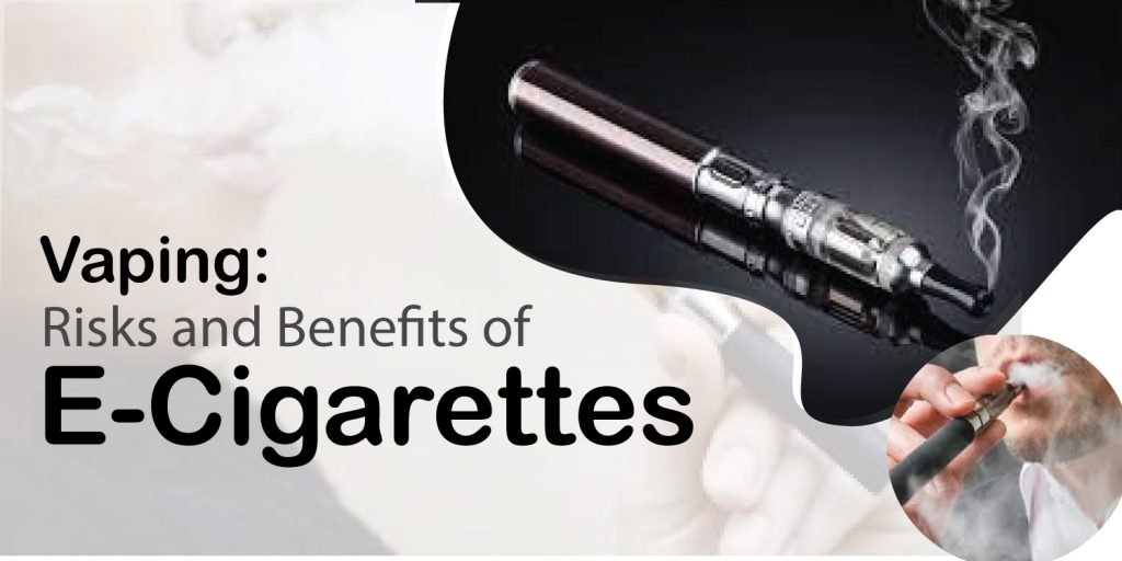 Vaping Understanding the Risks and Benefits of ECigarettes