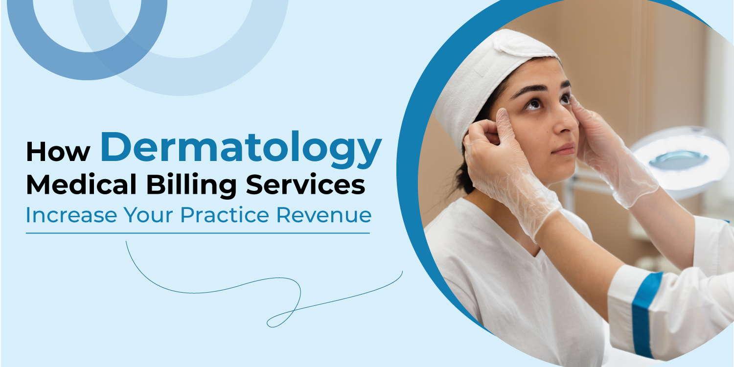Dermatology Medical billing services employ professionals who possess in-depth knowledge of medical coding, billing regulations, and insurance requirements.