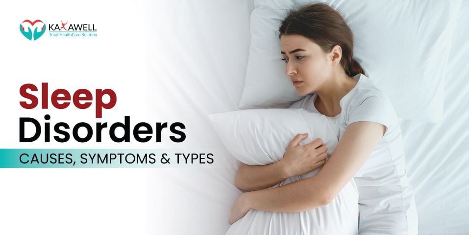 Can't Sleep? Causes, Symptoms, & Types of Sleep Disorders