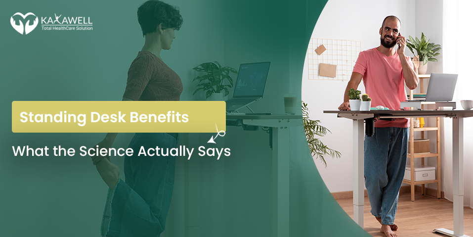 Standing Desk Benefits: What the Science Actually Says