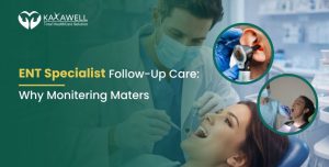 ENT Specialist Follow-Up Care: Why Monitoring Matters