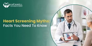 Heart Screening Myths: Facts You Need to Know