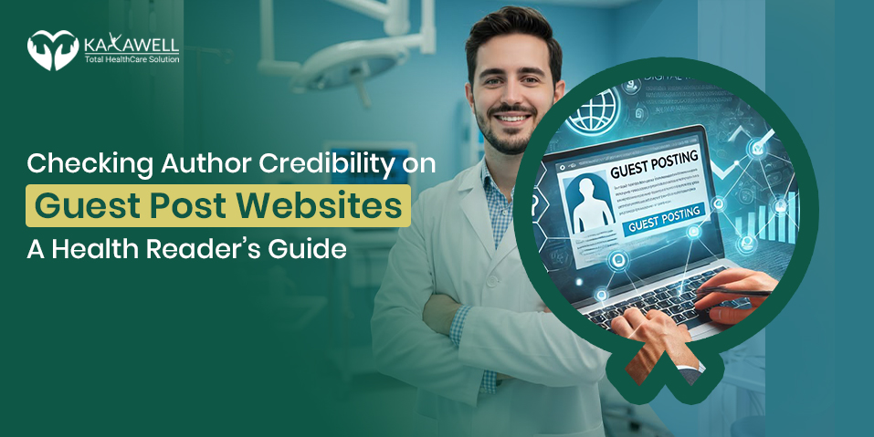 Checking Author Credibility on Guest Post Websites: A Health Reader’s Guide